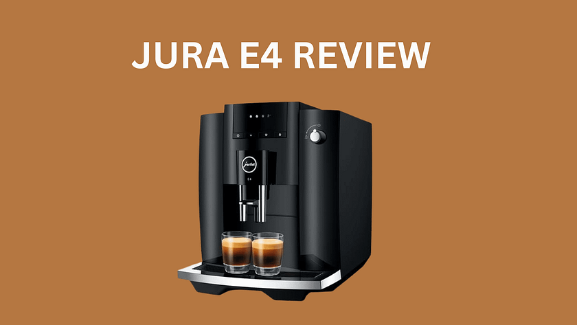 Jura E4 Review: Unleashing the Ultimate Coffee Experience