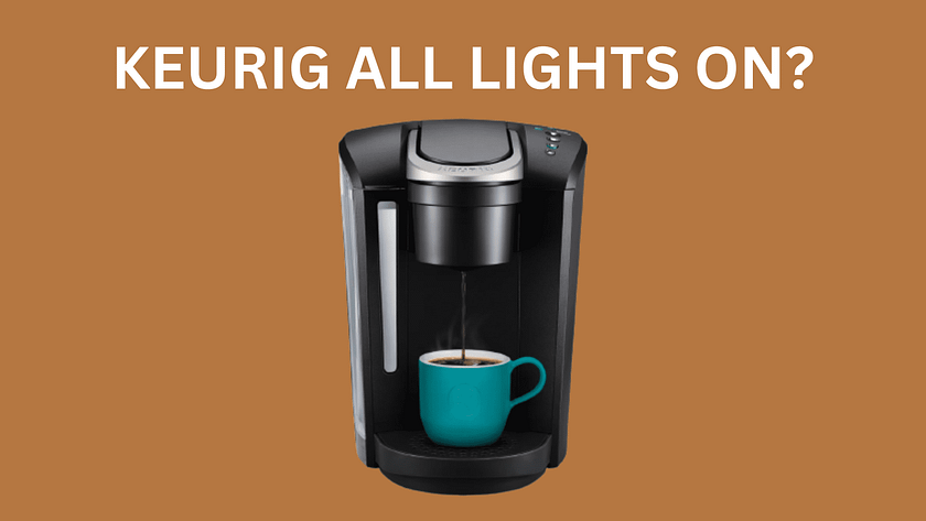Keurig All Lights On: Troubleshooting Guide