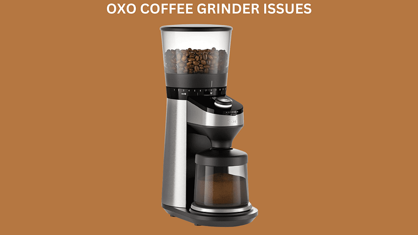 Oxo Coffee Grinder Not Working